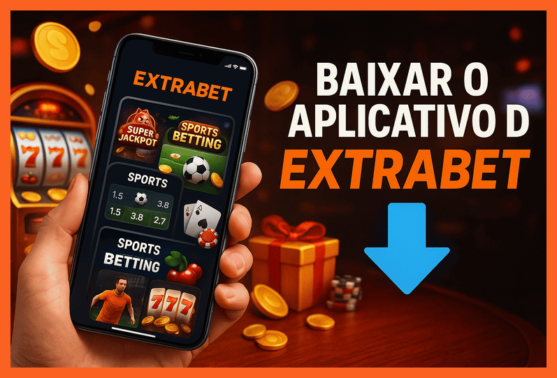 Baixar o EXTRABET Cassino App